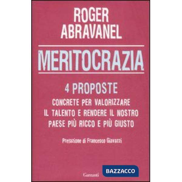 Meritocrazia. 4 proposte concrete per valorizzare il talento e rendere il nostro paese più ricco e più giusto