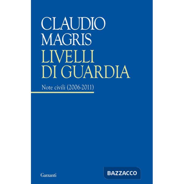 Livelli di guardia. Note civili (2006-2011)