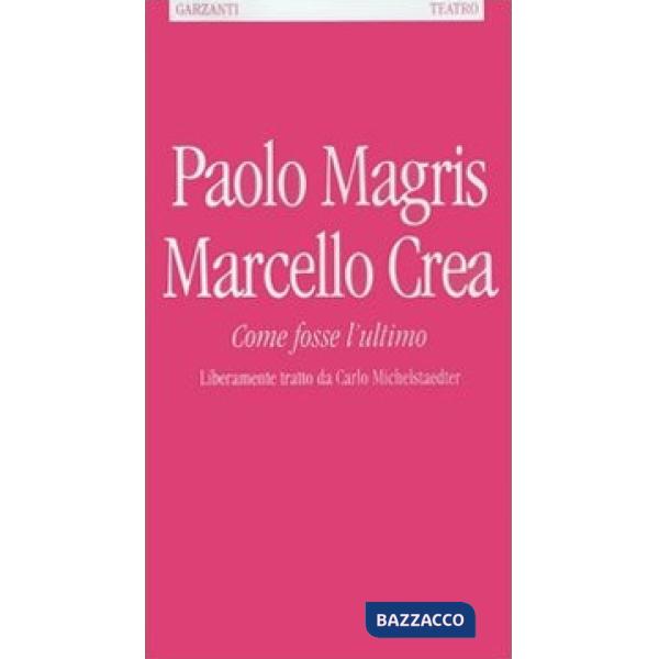 Come fosse l'ultimo. Liberamente tratto da Carlo Michelstaedter