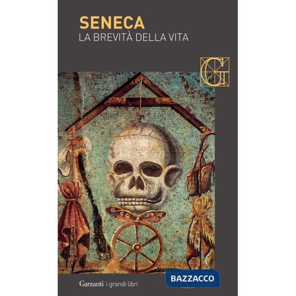 Brevità della vita. Testo latino a fronte (La)