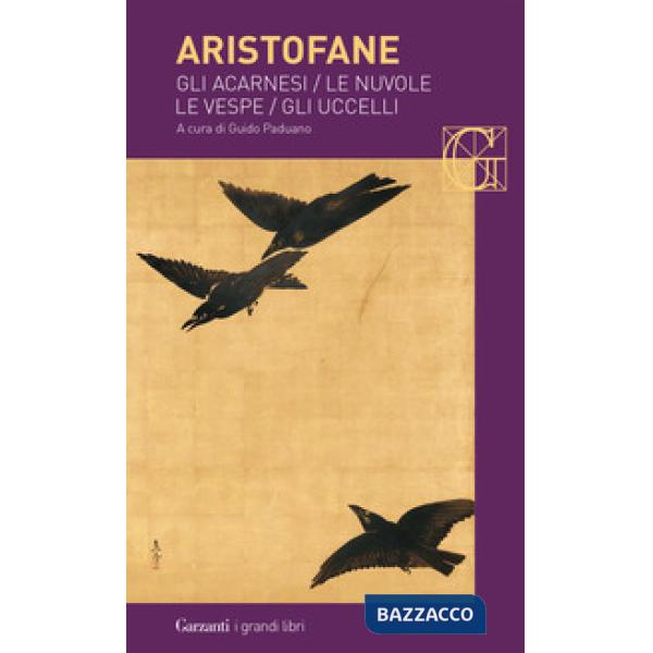 Acarnesi-Le nuvole-Le vespe-Gli uccelli (Gli)