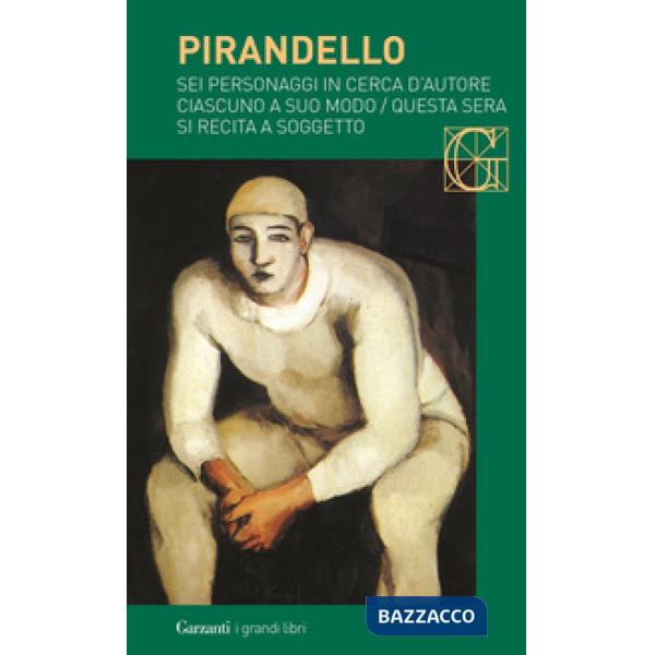 Sei personaggi in cerca d'autore-Ciascuno a suo modo-Questa sera si recita a soggetto