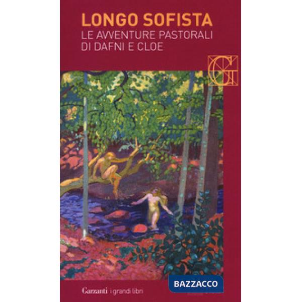 Avventure pastorali di Dafni e Cloe. Testo greco a fronte (Le)