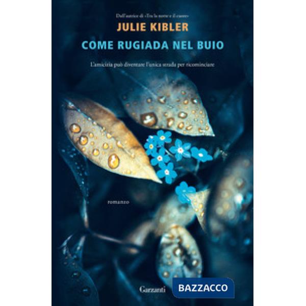 Come rugiada nel buio