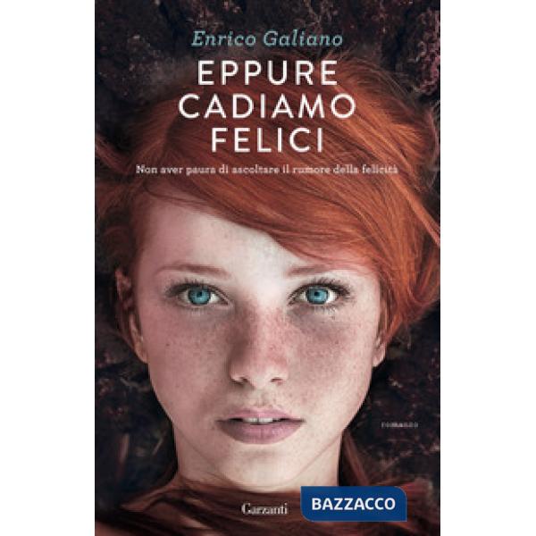 Eppure cadiamo felici