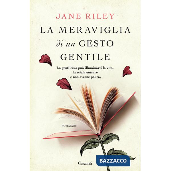 Meraviglia di un gesto gentile (La)