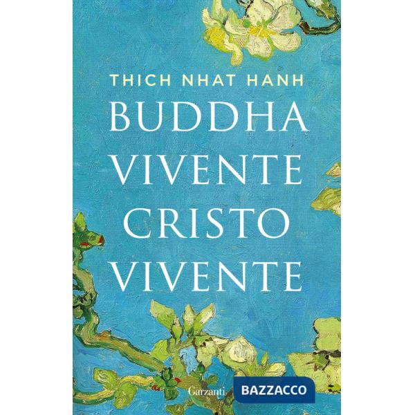 Buddha vivente, Cristo vivente