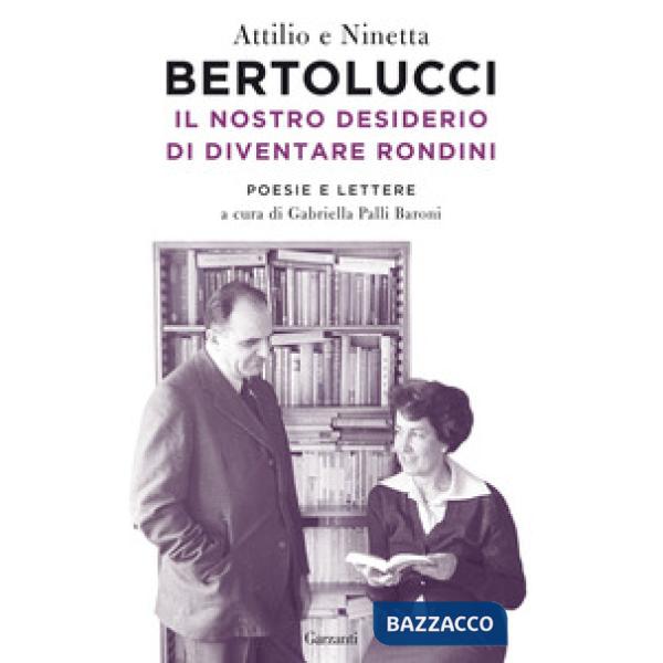 Nostro desiderio di diventare rondini. Poesie e lettere (Il)