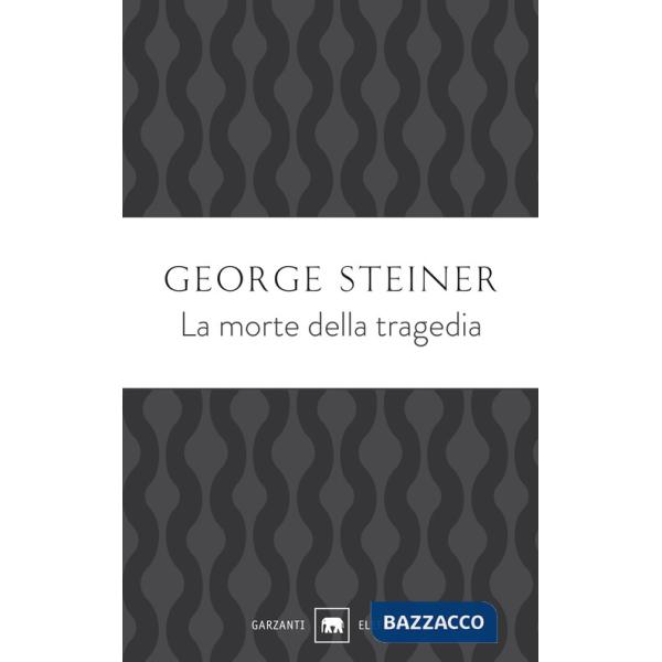 Morte della tragedia (La)