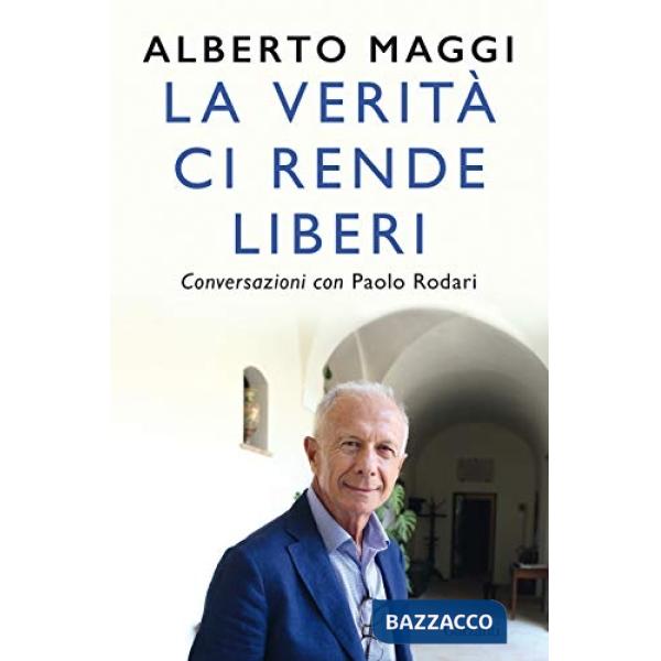 Verità ci rende liberi. Conversazioni con Paolo Rodari (La)