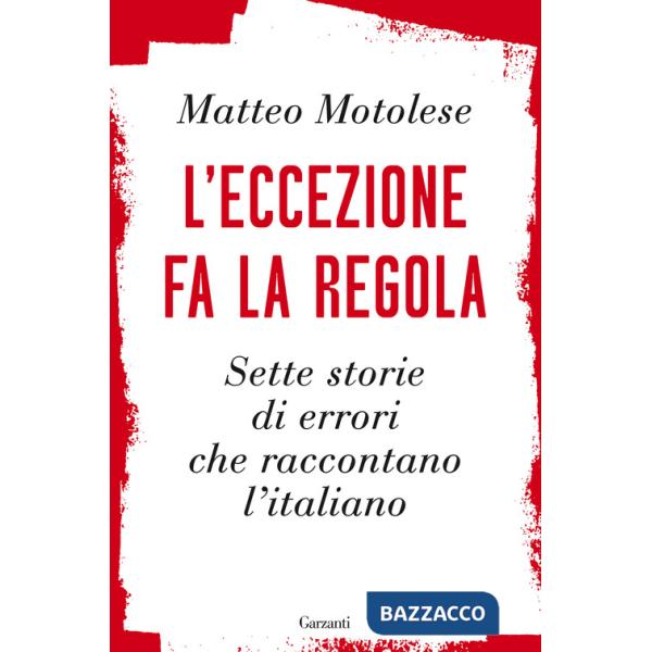 Eccezione fa la regola. Sette storie di errori che raccontano l'italiano (L')