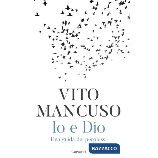 Io e Dio. Una guida dei perplessi