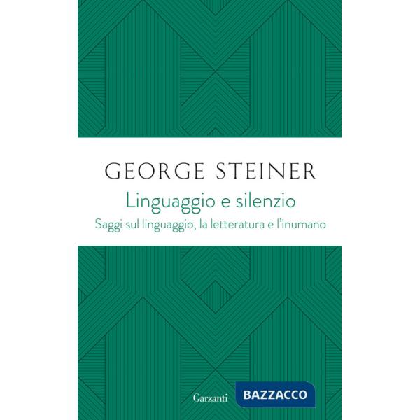 Linguaggio e silenzio. Saggi sul linguaggio, la letteratura e l'inumano