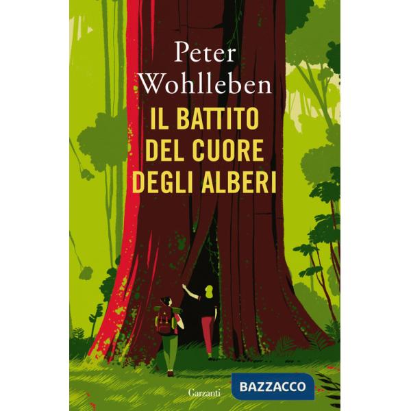 Battito del cuore degli alberi. Il legame nascosto fra uomini e natura (Il)