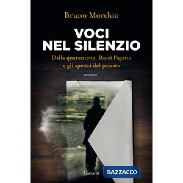 Voci nel silenzio. Dalla quarantena, Bacci Pagano e gli spettri del passato