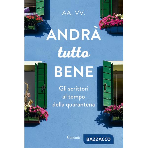Andrà tutto bene. Gli scrittori al tempo della quarantena