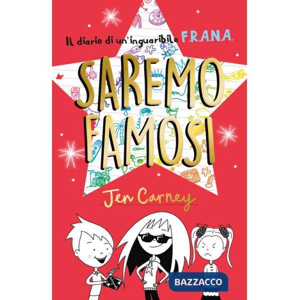 Diario di un'inguaribile F.R.A.N.A. Saremo famosi (Il)