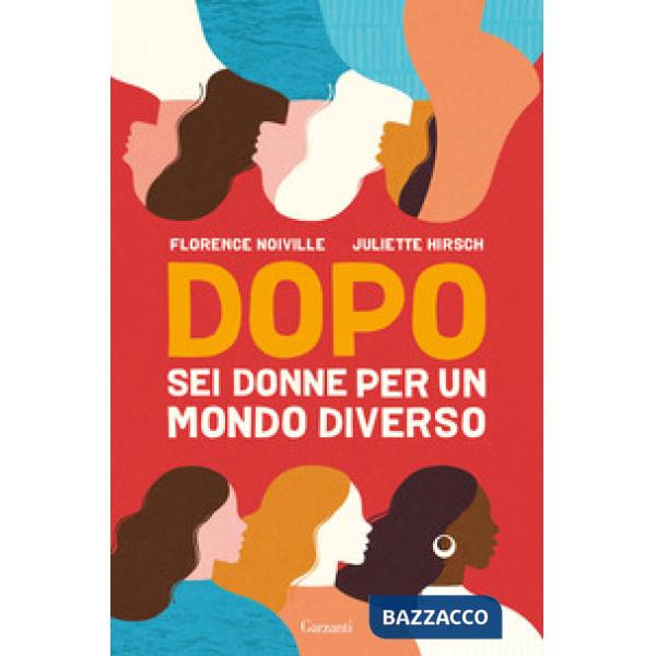 Dopo. Sei donne per un mondo diverso