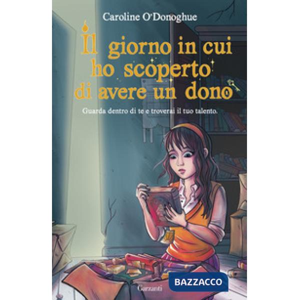 Giorno in cui ho scoperto di avere un dono (Il)