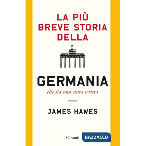 Più breve storia della Germania che sia mai stata scritta (La)