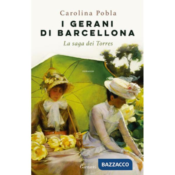 Gerani di Barcellona. La saga dei Torres (I)