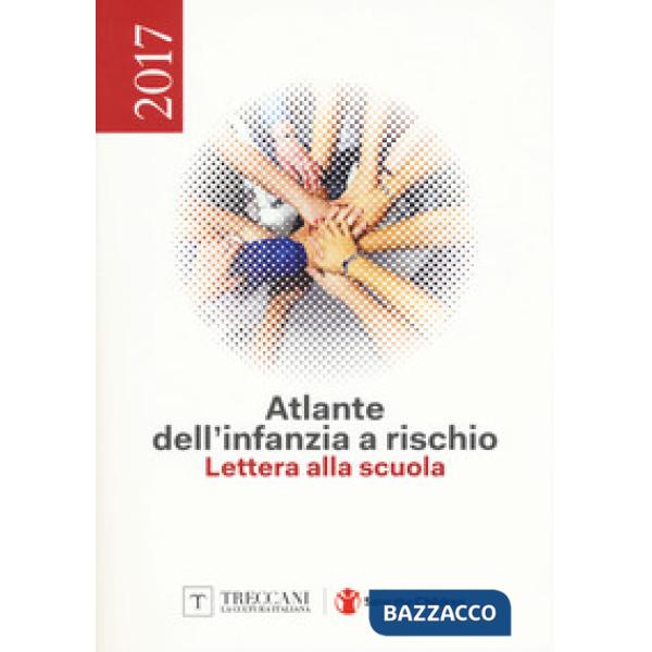 Atlante dell'infanzia a rischio 2017. Lettera alla scuola