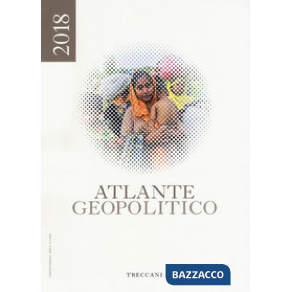 Treccani. Atlante geopolitico 2018