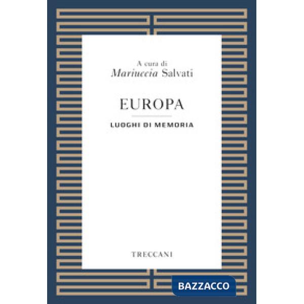Europa. Luoghi della memoria