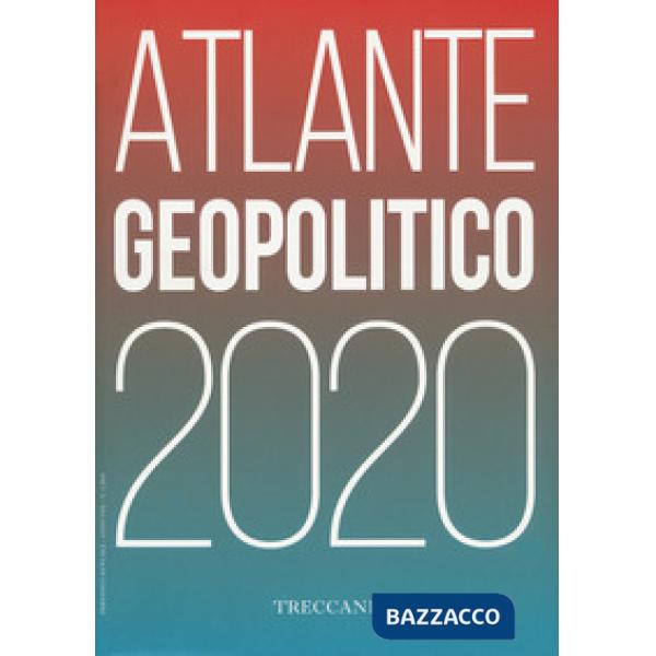 Treccani. Atlante geopolitico 2020