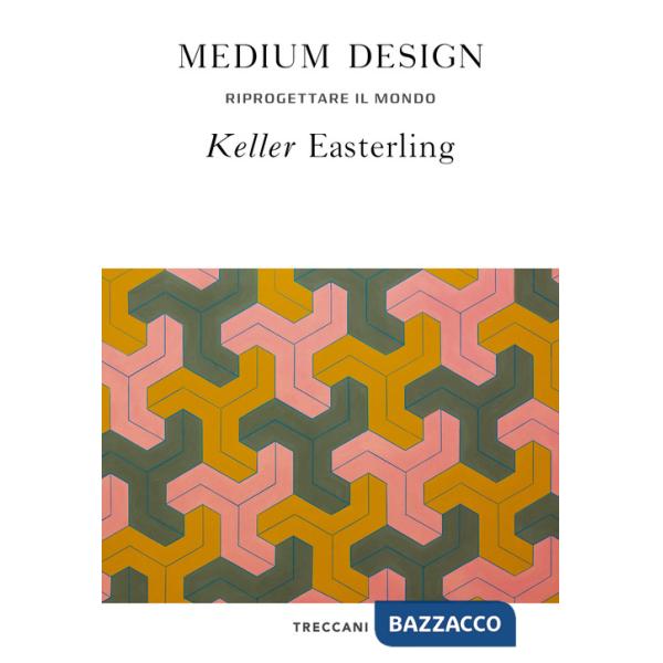 Medium design. Riprogettare il mondo