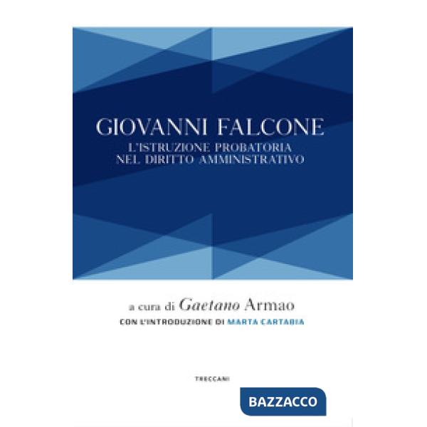 Giovanni Falcone. L'istruzione probatoria nel diritto amministrativo