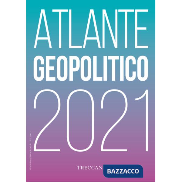 Treccani. Atlante geopolitico 2021