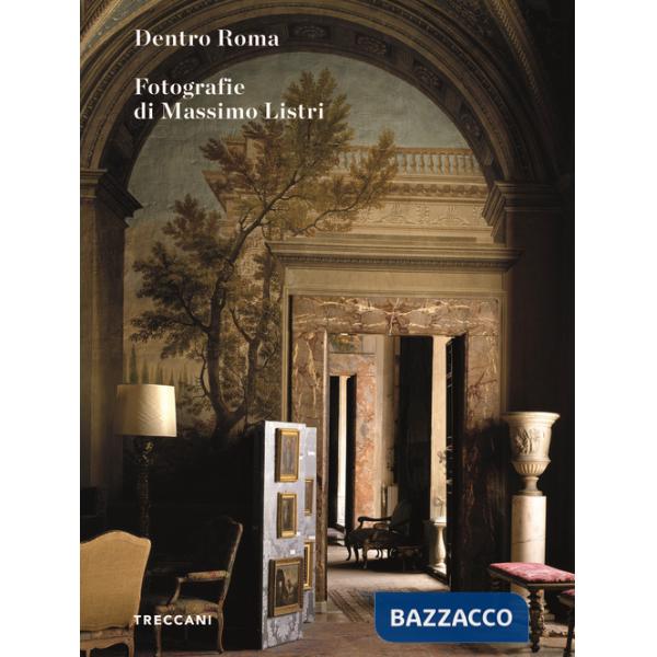 Dentro Roma. Ediz. italiana e inglese