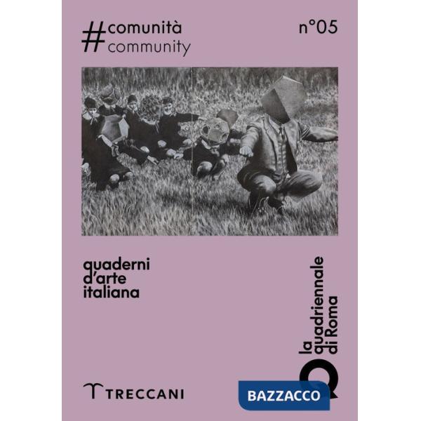 Quaderni d'arte italiana. Ediz. italiana e inglese. Vol. 5: Comunità