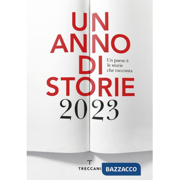 Anno di storie 2023. Un paese è le storie che racconta. Ediz. italiana e inglese (Un)