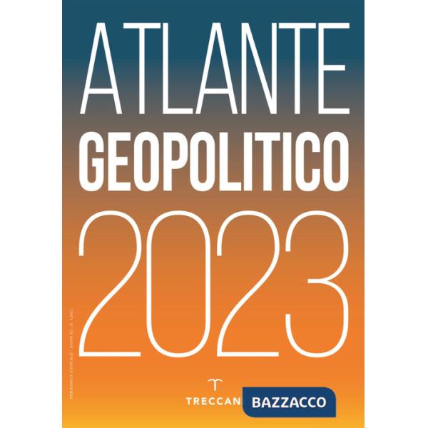 Treccani. Atlante geopolitico 2023