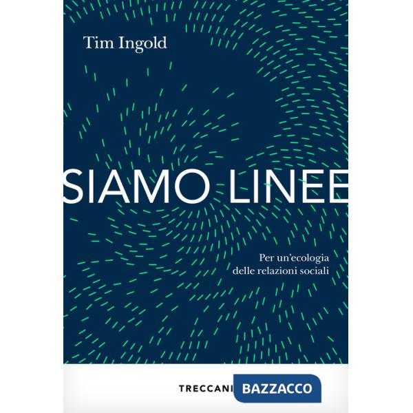 Siamo linee. Per un'ecologia delle relazioni sociali