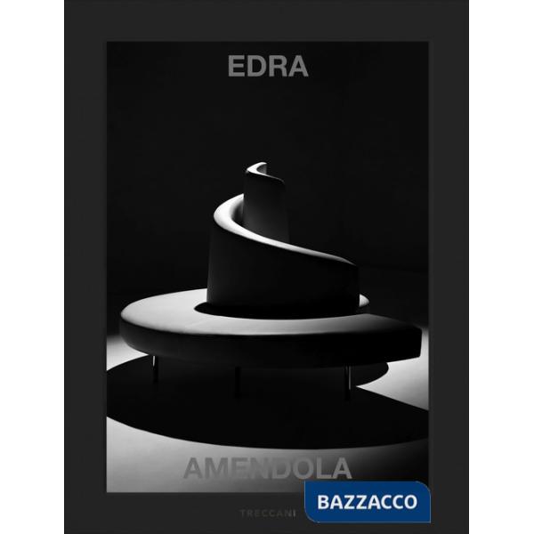 Edra. Amendola. Ediz. italiana e inglese