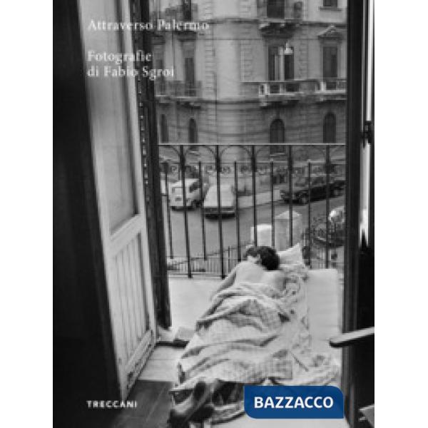 Attraverso Palermo. Ediz. italiana e inglese