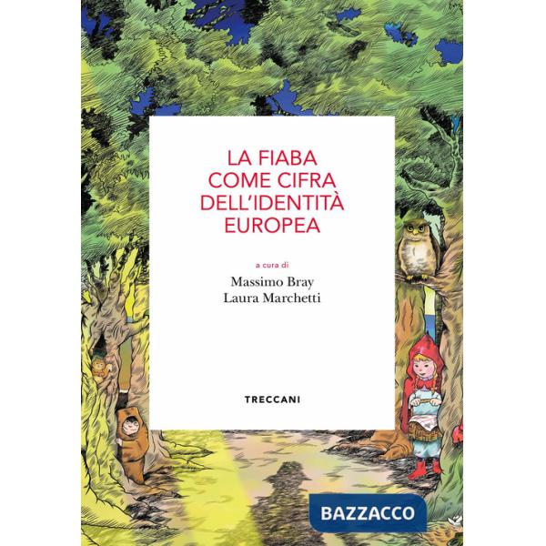 Fiaba come cifra dell'identità europea. Atti del Convegno (Roma, 15 maggio 2019) (La)