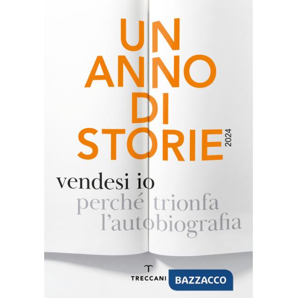 Anno di storie 2024. Vendesi io (Un)