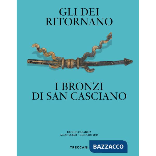 Dei ritornano. I bronzi di San Casciano. Ediz. italiana e inglese (Gli)