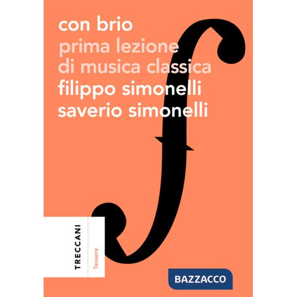 Con brio. Prima lezione di musica classica