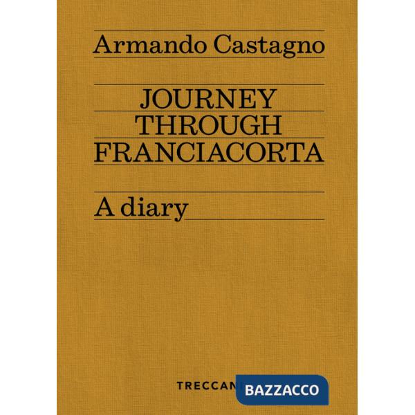 Journey through Franciacorta. A diary