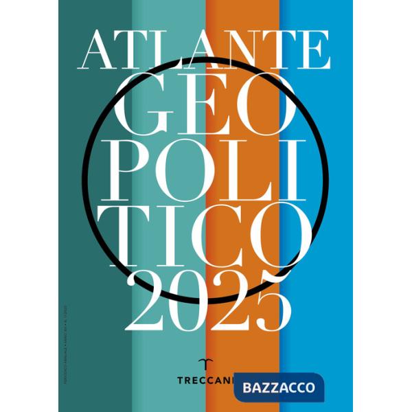 Treccani. Atlante geopolitico 2025