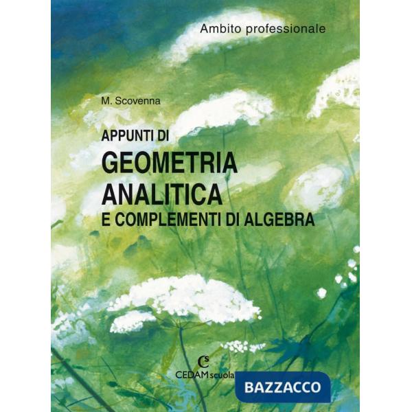 APPUNTI GEOMETRIA ANALITICA COMPLEMENTI ALG