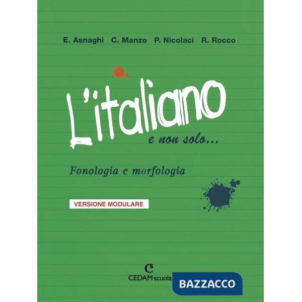 ITALIANO E NON SOLO FONOLOLOGIA MORFOLOGIA