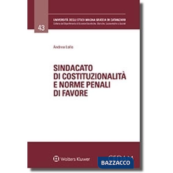 SINDACATO DI COSTITUZIONALITÀ E NORME PENALI DI FAVORE