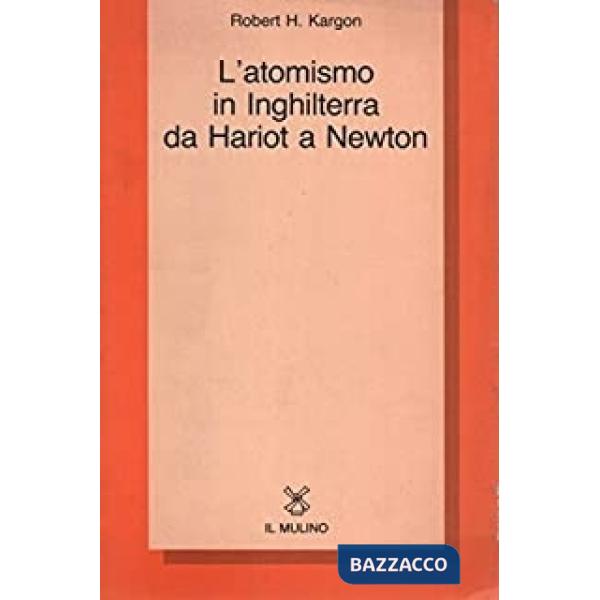 Atomismo in Inghilterra da Hariot a Newton (L')