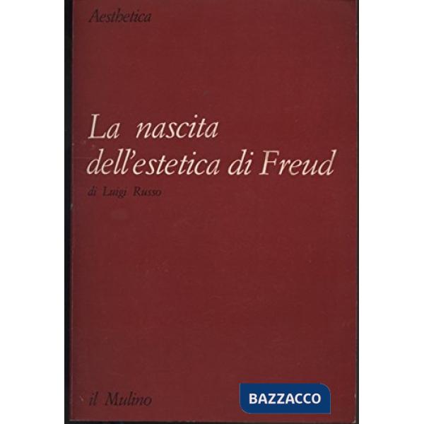 Nascita dell'estetica di Freud (La)